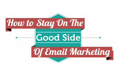 How to stay on the good side of email marketing